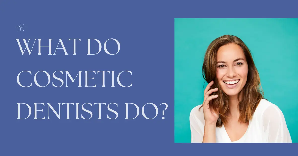 What Do Cosmetic Dentists In Lutz Do?